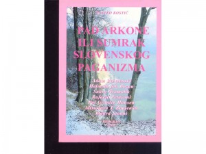 Растко Костић - Пад Арконе или Сумрак словенског паганизма